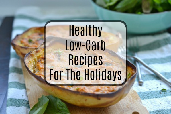 Healthy Low-Carb Recipes For The Holidays